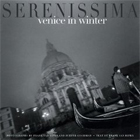 Serenissima - Venice in Winter